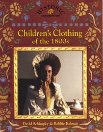 Children's Clothing of the 1800s (Historic Communities)