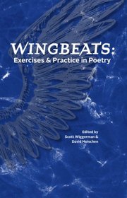 Wingbeats: Exercises and Practice in Poetry