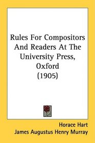 Rules For Compositors And Readers At The University Press, Oxford (1905)
