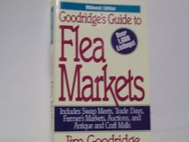 Goodridge's Guides to Flea Markets: Includes Swap Meets, Trade Days, Farmer's Markets, Auctions, and Antique and Craft Malls : Midwest Edition