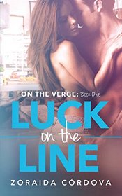 Luck on the Line (On the Verge, Bk 1)