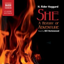She - A History of Adventure (Naxos Classic Fiction)