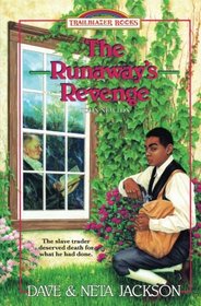 The Runaway's Revenge: Introducing John Newton (Trailblazer, Bk 17)