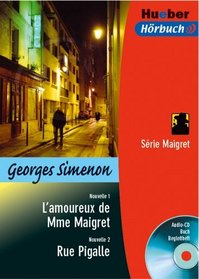 L'amoureux de Mme Maigret / Rue Pigalle. Lektre und CD