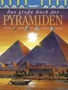 Das groe Buch der Pyramiden. gyptische, Nubische, Maya, Aztekische, Moderne.