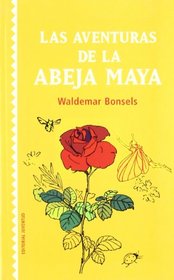 Las aventuras de la abeja Maya/ The Adventures of Maya the Bee (Coleccion Juventud)