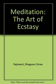 Meditation: The art of ecstasy (Harper colophon books ; CN 529)