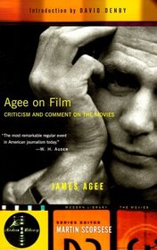 Agee on Film : Criticism and Comment on the Movies (Modern Library the Movies)
