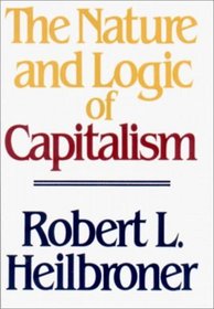 The Nature and Logic of Capitalism