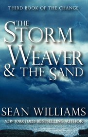 The Storm Weaver and the Sand (Change, Bk 3)