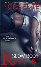 Slow Body Rock (Rockstar Romance) (The Body Rock Series Book 2)