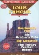 Dutchman's Flat, His Brother's Debt, Big Medicine, The Turkey Feather Riders