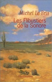 Les flibustiers de la Sonore: Roman (French Edition)