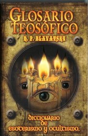 Glosario Teosofico / Theosophic Glossary (Spanish Edition)
