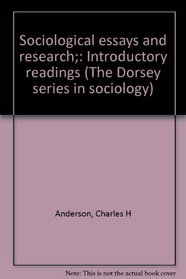 Sociological essays and research;: Introductory readings (The Dorsey series in sociology)