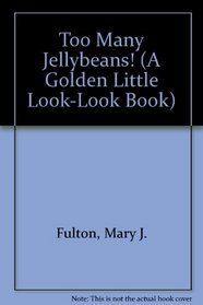 Too Many Jellybeans (Look-Look)