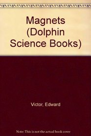 Magnets (Dolphin Science Books)