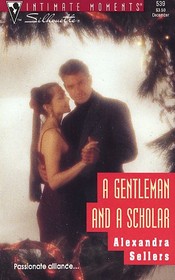 A Gentleman and a Scholar (Silhouette Intimate Moments, No 539)