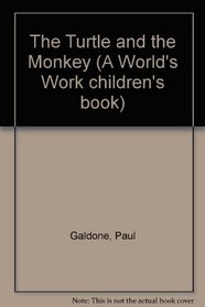 The Turtle and the Monkey (A World's Work Children's Book)
