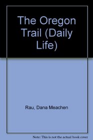 Daily Life - The Oregon Trail