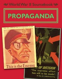World War II Source Book. Propaganda
