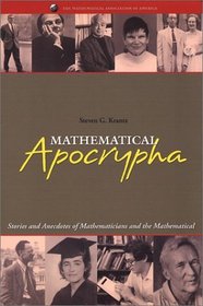 Mathematical Apocrypha : Stories and Anecdotes of Mathematicians and the Mathematical (Spectrum)