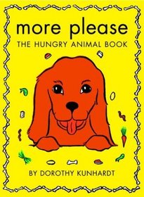 More Please: The Hungry Animal Book