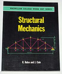 Structural Mechanics (College work out series)