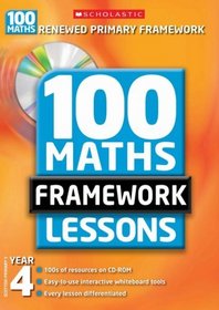 100 New Maths Framework Lessons for Year 4 (100 Maths Framework Lessons Series)