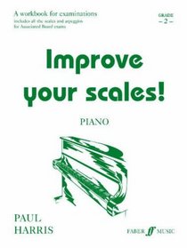 Improve Your Scales! Piano: Grade 2 (Faber Edition)