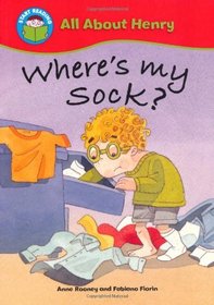 Where's My Sock? (Start Reading: All About Henry)