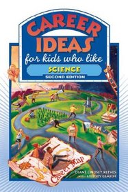 Career Ideas for Kids Who Like Science (Career Ideas for Kids)