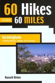 60 Hikes within 60 Miles: Birmingham (60 Hikes within 60 Miles)