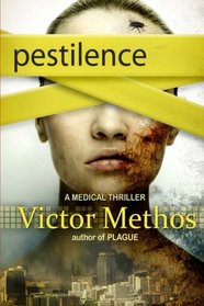 Pestilence - A Medical Thriller (The Plague Trilogy) (Volume 2)