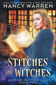Stitches and Witches (Vampire Knitting Club, Bk 2)