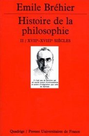 Histoire de la philosophie, tome 2 : XVIIe et XVIIIe sicles