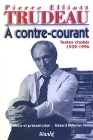 A contre-courant: Textes choisis, 1939-1996 (French Edition)