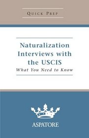 Naturalization Interviews with the USCIS: What You Need to Know (Quick Prep)
