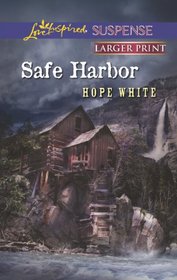 Safe Harbor (Love Inspired Suspense, No 341) (Larger Print)