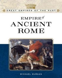 Empire of Ancient Rome (Great Empires of the Past)