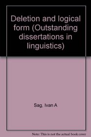 Deletion and logical form (Outstanding dissertations in linguistics)