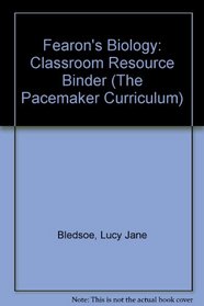 Fearon's Biology: Classroom Resource Binder (The Pacemaker Curriculum)
