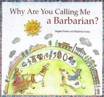 Why Are You Calling Me a Barbarian?