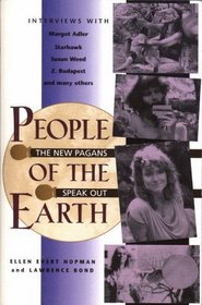 People of the Earth: The New Pagans Speak Out