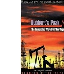 Hubbert's Peak: The Impeding World Oil Shortage