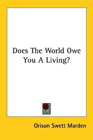 Does The World Owe You A Living?