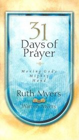 31 Days of Prayer : Moving God's Mighty Hand