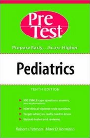 Pediatrics: PreTest Self-assessment and Review