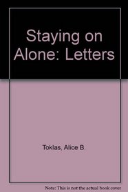 STAYING ON ALONE: LETTERS