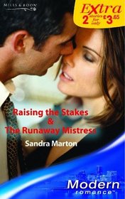 Raising the Stakes: AND The Runaway Mistress (Modern Romance Series Extra)